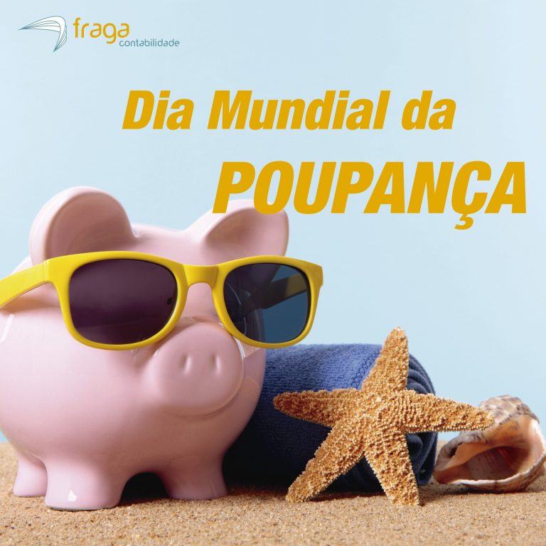 Feliz Dia Mundial Da Poupança Fraga Contabilidade 