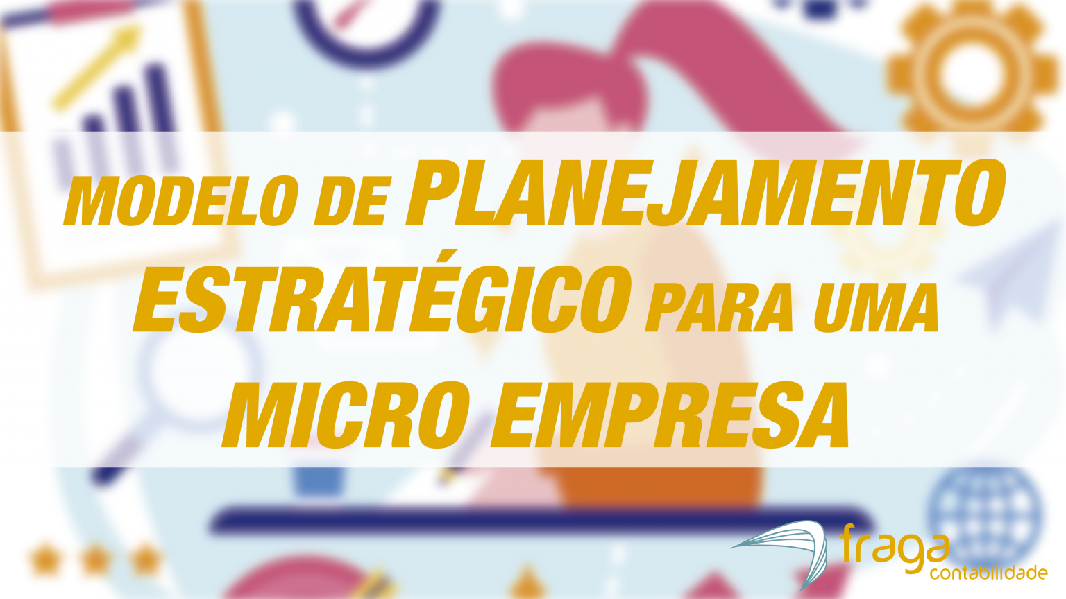Modelo de planejamento estratégico para uma Micro Empresa ...