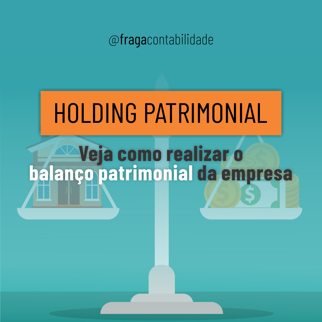 Holding Patrimonial ES Veja como realizar o balanço patrimonial da empresa Fraga Contabilidade