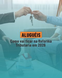 Aluguéis reforma tributária 2026
