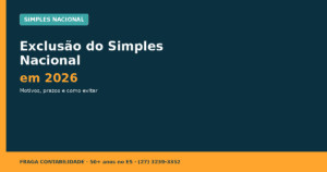 Exclusão do Simples Nacional em 2026: Motivos Mais Comuns e Como Evitar em Vitória (ES) - Fraga Contabilidade