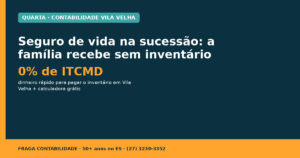 Seguro de vida na sucessão do empresário em Vila Velha ES - Fraga Contabilidade